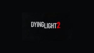 Dying Light 2